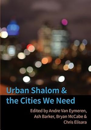 Seller image for Urban Shalom and the Cities We Need for sale by GreatBookPrices