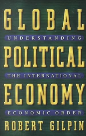 Seller image for Global Political Economy : Understanding the International Economic Order for sale by GreatBookPrices