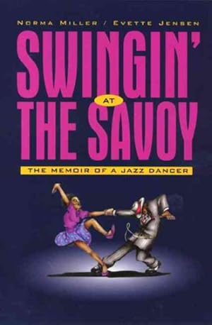 Seller image for Swingin' at the Savoy : The Memoir of a Jazz Dancer for sale by GreatBookPrices