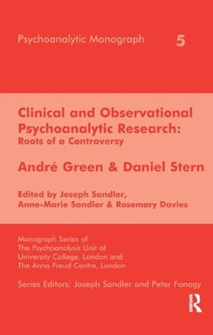 Bild des Verkufers fr Clinical and Observational Psychoanalytic Research : Roots of a Controversy zum Verkauf von GreatBookPrices