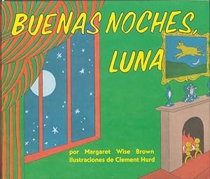 Seller image for Buenas Noches Luna / Goodnight Moon -Language: spanish for sale by GreatBookPrices