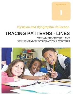 Immagine del venditore per Dyslexia and Dysgraphia Collection - Tracing Patterns - Lines - Visual-Perceptual and Visual-Motor Integration Activities venduto da GreatBookPrices
