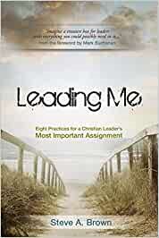 Seller image for Leading Me:Eight Practices for a Christian Leader's Most Important Assignment for sale by GreatBookPrices
