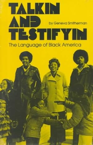 Imagen del vendedor de Talkin and Testifyin : The Language of Black America a la venta por GreatBookPrices