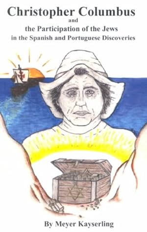 Imagen del vendedor de Christopher Columbus and the Participation of the Jews in the Spanish and Portuguese Discoveries a la venta por GreatBookPrices