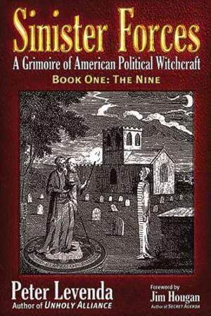 Bild des Verkufers fr Sinister Forces : A Grimoire of American Political Witchcraft: The Nine zum Verkauf von GreatBookPrices