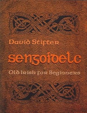 Seller image for Sengoidelc : Old Irish for Beginners for sale by GreatBookPrices