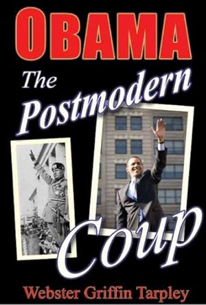 Immagine del venditore per Obama : The Postmodern Coup : Making of a Manchurian Candidate venduto da GreatBookPrices