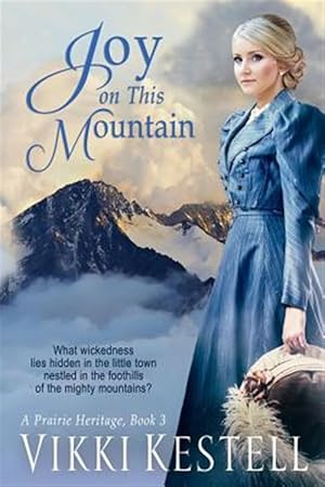 Bild des Verkufers fr Joy on This Mountain (a Prairie Heritage, Book 3) zum Verkauf von GreatBookPrices