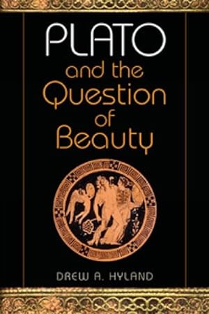Imagen del vendedor de Plato and the Question of Beauty a la venta por GreatBookPrices