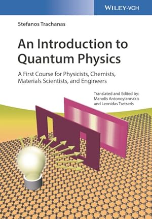 Seller image for An Introduction to Quantum Physics : A First Course for Physicists, Chemists, Materials Scientists, and Engineers for sale by GreatBookPrices