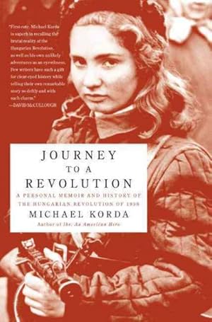 Seller image for Journey to a Revolution : A Personal Memoir and History of the Hungarian Revolution of 1956 for sale by GreatBookPrices