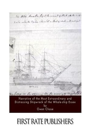Image du vendeur pour Narrative of the Most Extraordinary and Distressing Shipwreck of the Whale-ship Essex mis en vente par GreatBookPrices