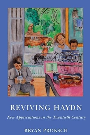 Image du vendeur pour Reviving Haydn : New Appreciations in the Twentieth Century mis en vente par GreatBookPrices