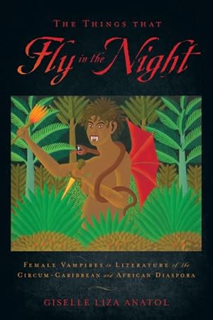 Seller image for Things That Fly in the Night : Female Vampires in Literature of the Circum-Caribbean and African Diaspora for sale by GreatBookPrices