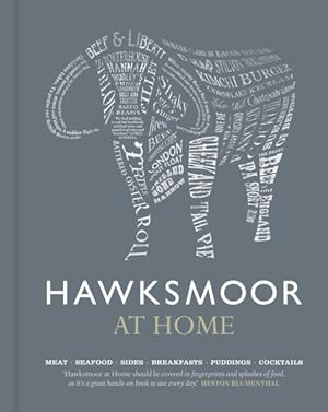 Seller image for Hawksmoor at Home : Meat - Seafood - Sides - Breakfasts - Puddings - Cocktails for sale by GreatBookPrices