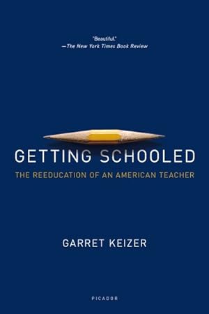 Seller image for Getting Schooled : The Reeducation of an American Teacher for sale by GreatBookPrices