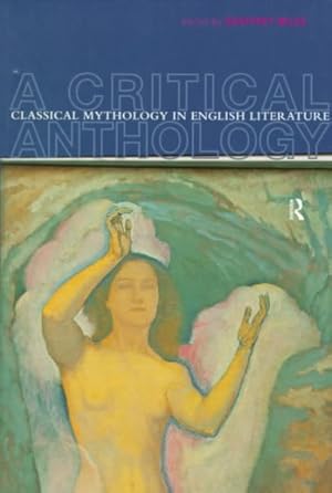 Seller image for Classical Mythology in English Literature : A Critical Anthology for sale by GreatBookPrices