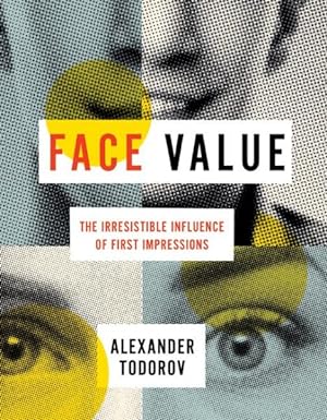 Imagen del vendedor de Face Value : The Irresistible Influence of First Impressions a la venta por GreatBookPrices