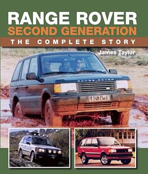 Bild des Verkufers fr Range Rover Second Generation : The Complete Story zum Verkauf von GreatBookPrices
