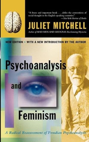 Immagine del venditore per Psychoanalysis and Feminism : A Radical Reassessment of Freudian Psychoanalysis venduto da GreatBookPrices