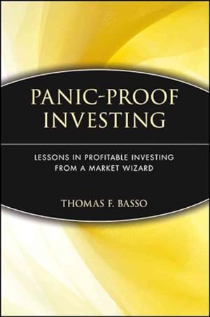 Bild des Verkufers fr Panic-Proof Investing : Lessons in Profitable Investing from a Market Wizard zum Verkauf von GreatBookPrices