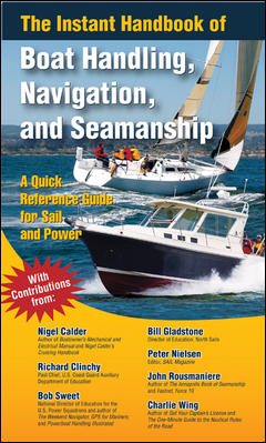 Imagen del vendedor de Instant Handbook of Boat Handling, Navigation, and Seamanship : A Quick Reference for Sail and Power a la venta por GreatBookPrices