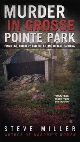 Seller image for Murder in Grosse Pointe Park : Privilege, Adultery, and the Killing of Jane Bashara for sale by GreatBookPrices