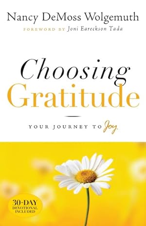 Imagen del vendedor de Choosing Gratitude : Your Journey to Joy a la venta por GreatBookPrices