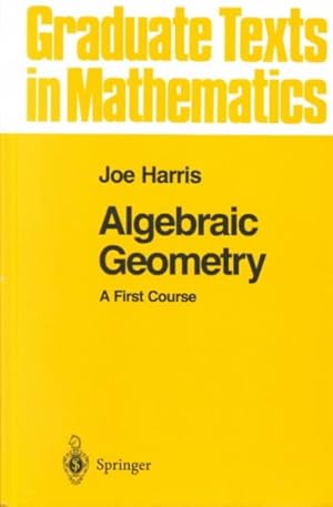 Imagen del vendedor de Algebraic Geometry : A First Course a la venta por GreatBookPrices