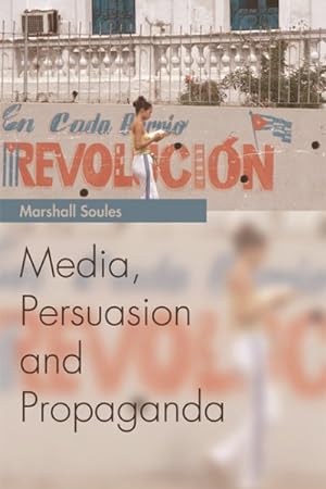 Immagine del venditore per Media, Persuasion and Propaganda venduto da GreatBookPrices