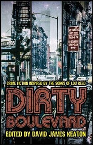 Imagen del vendedor de Dirty Boulevard: Crime Fiction Inspired by the Songs of Lou Reed a la venta por GreatBookPrices