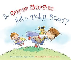 Imagen del vendedor de Do Super Heroes Have Teddy Bears? a la venta por GreatBookPrices