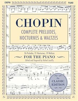 Immagine del venditore per Complete Preludes, Nocturnes & Waltzes: 26 Preludes, 21 Nocturnes, 19 Waltzes for Piano (Schirmer's Library of Musical Classics) venduto da GreatBookPrices