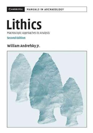 Seller image for Lithics : Macroscopic Approaches to Analysis for sale by GreatBookPrices