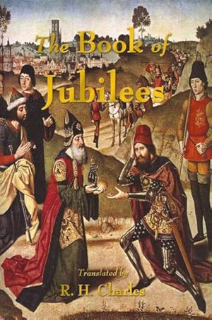 Image du vendeur pour Book of Jubilees Or, The Little Genesis mis en vente par GreatBookPrices