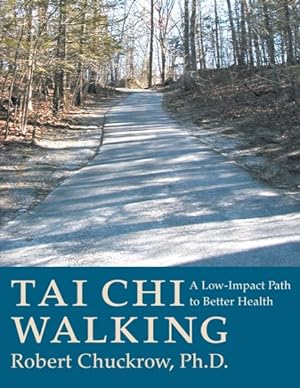 Seller image for Tai Chi Walking : A Low-Impact Path to Better Health for sale by GreatBookPrices