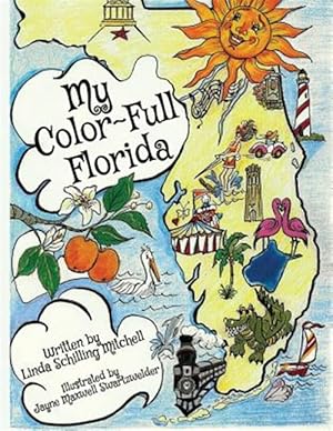 Seller image for My Color-full Florida : A Fun and Interactive Way to Learn About Florida's History for sale by GreatBookPrices