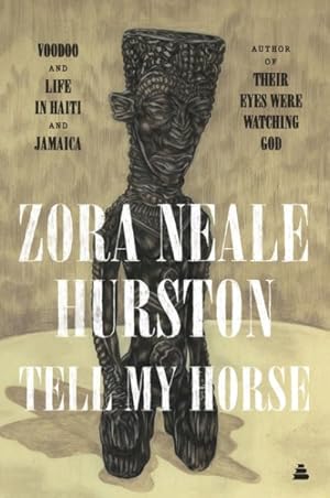 Seller image for Tell My Horse : Voodoo and Life in Haiti and Jamaica for sale by GreatBookPrices