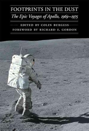 Immagine del venditore per Footprints in the Dust : The Epic Voyages of Apollo, 1969-1975 venduto da GreatBookPrices