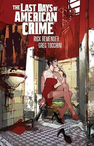Immagine del venditore per Last Days of American Crime venduto da GreatBookPrices
