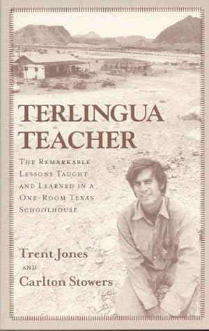 Imagen del vendedor de Terlingua Teacher : The Remarkable Lessons Taught And Learned in a One-room Texas Schoolhouse a la venta por GreatBookPrices