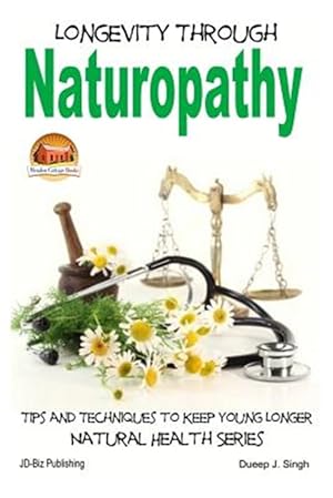 Imagen del vendedor de Longevity Through Naturopathy a la venta por GreatBookPrices