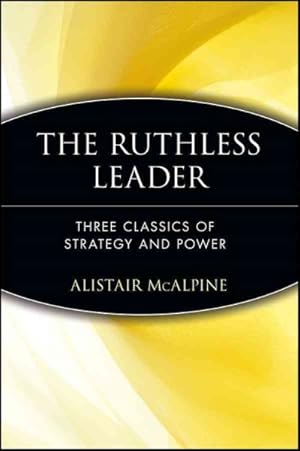 Immagine del venditore per Ruthless Leader : Three Classics of Strategy and Power venduto da GreatBookPrices