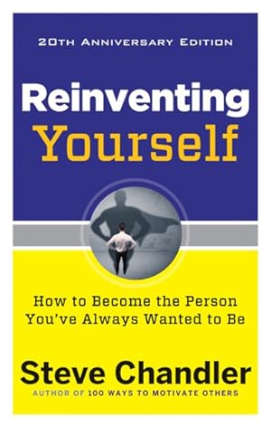 Seller image for Reinventing Yourself : How to Become the Person You've Always Wanted to Be for sale by GreatBookPrices