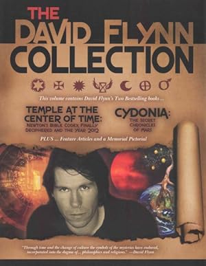 Seller image for David Flynn Collection : Temple at the Center of Time Newton's Bible Codex Finally Deciphered and the Year 2012 & Cydonia The Secret Chronicles of Mars, Plus Feature Articles and a Memorial Pictorial for sale by GreatBookPrices