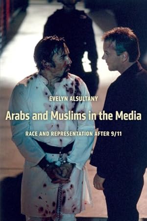 Imagen del vendedor de Arabs and Muslims in the Media : Race and Representation After 9/11 a la venta por GreatBookPrices