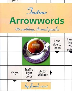 Imagen del vendedor de Teatime Arrowwords : 80 Soothing, Themed Puzzles a la venta por GreatBookPrices