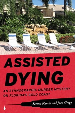 Seller image for Assisted Dying : An Ethnographic Murder Mystery on Florida's Gold Coast for sale by GreatBookPrices