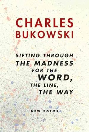 Immagine del venditore per Sifting Through the Madness for the Word, the Line, the Way : New Poems venduto da GreatBookPrices